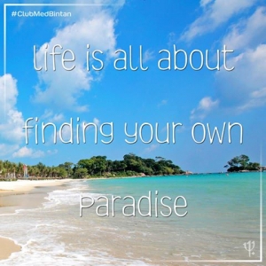 Life Is All About Finding Your Own Paradise