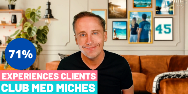 Club Med MICHES : Expériences clients